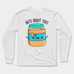 Nuts About You Cute Peanut Butter Pun Long Sleeve T-Shirt